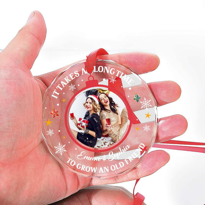 Personalized It Takes A Long Time To Grow An Old Friend Christmas Ornament, Custom Photo Friend Ornament ON0806