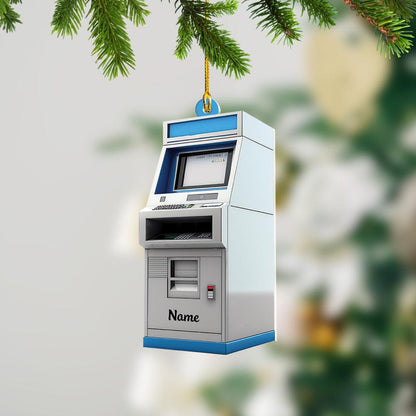 Personalized ATM Bank Cash Machine Ornament, Custom Name Loved ATM Bank Cash Machine Ornament ON1309