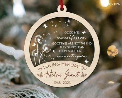 Personalized Goodbyes Are Not Forever Memorial Christmas Ornament, Custom In Loving Memory Christmas Ornament With Name, Loss of Loved Mom Dad Remembrance Ornament ON0175