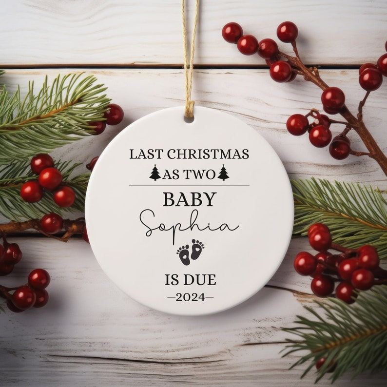 Last Christmas As Two Custom Name Baby Is Due Ornament 2024, Personalized Baby Announcement Christmas Ornament, New Parents Ornament 2024 ON0157