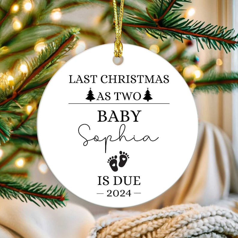 Last Christmas As Two Custom Name Baby Is Due Ornament 2024, Personalized Baby Announcement Christmas Ornament, New Parents Ornament 2024 ON0157