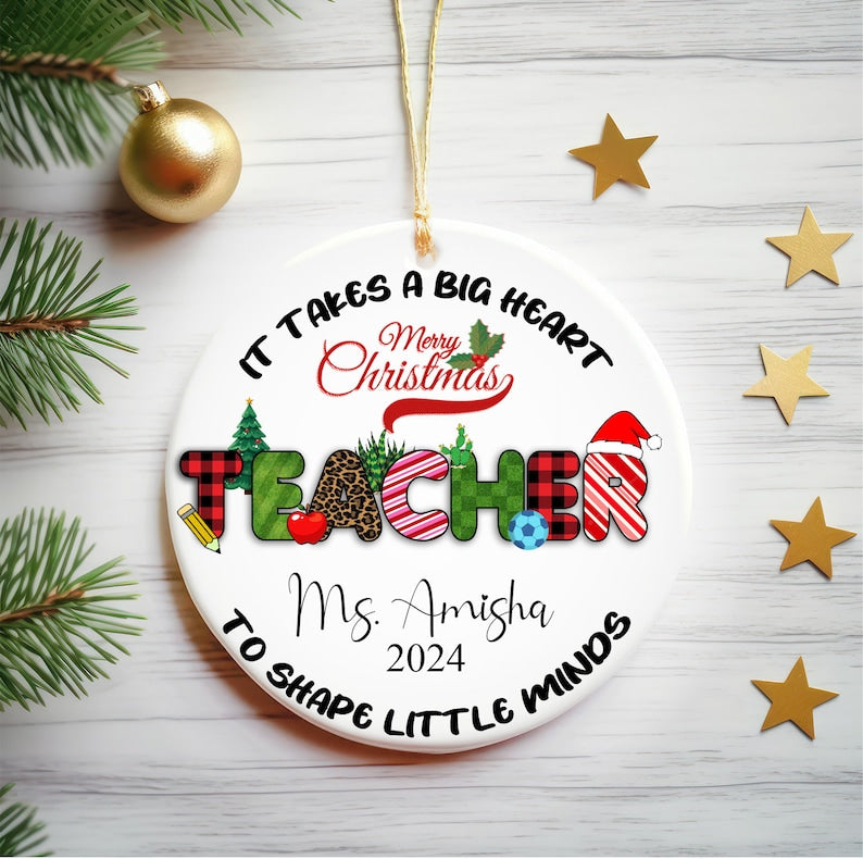 Personalized It Takes A Big Heart To Shape Little Minds Merry Christmas Teacher Ornament, Custom Teacher Ornament With Name ON0071