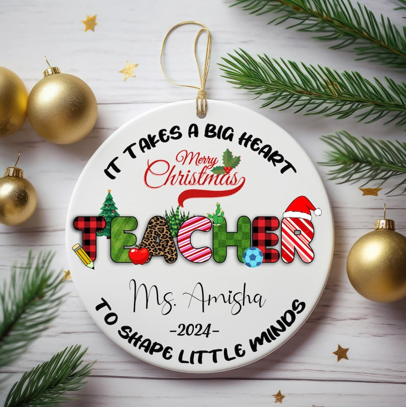 Personalized It Takes A Big Heart To Shape Little Minds Merry Christmas Teacher Ornament, Custom Teacher Ornament With Name ON0071