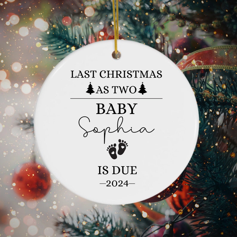 Last Christmas As Two Custom Name Baby Is Due Ornament 2024, Personalized Baby Announcement Christmas Ornament, New Parents Ornament 2024 ON0157