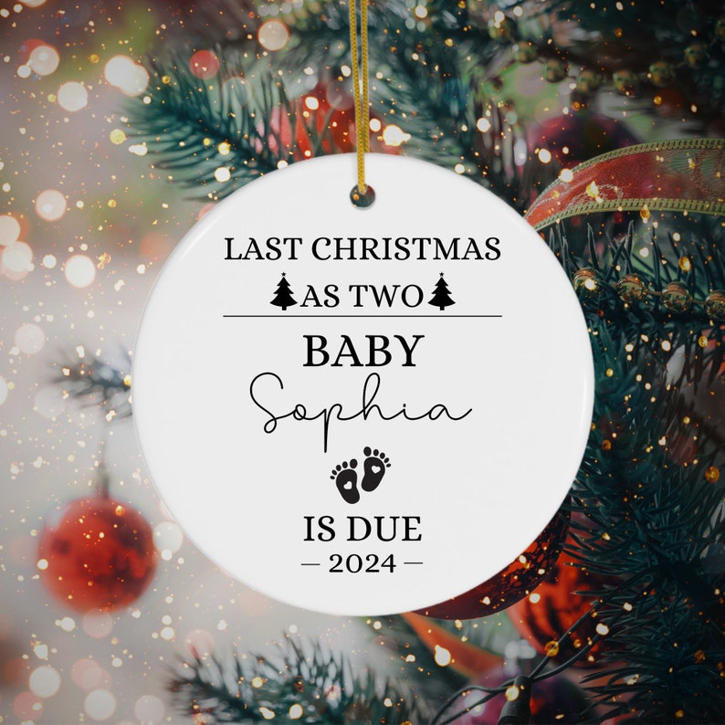 Last Christmas As Two Custom Name Baby Is Due Ornament 2024, Personalized Baby Announcement Christmas Ornament, New Parents Ornament 2024 ON0157