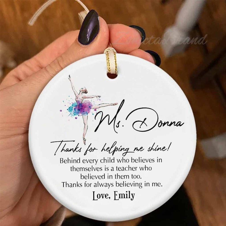 Personalized Thanks For Helping Me Shine Ornament, Custom Ballet Teacher Christmas Ornament, Dance Teacher Ornaments ON0163