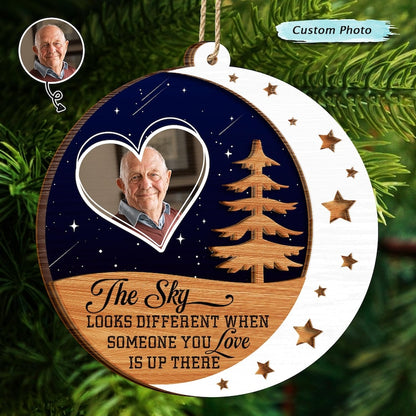 Custom Photo The Sky Looks Different When Someone You Love Is Up There Memorial Ornament, Personalized Memorial 2-Layered Wooden Ornament ON0416