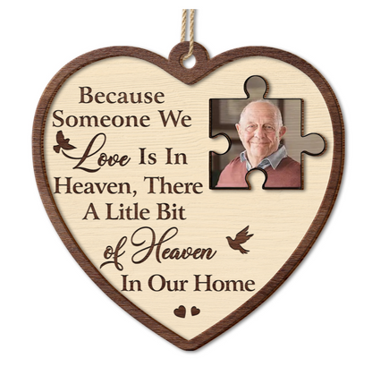 Custom Photo A Piece Of My Heart Memorial - Personalized 2-Layered Wooden Ornament, Custom In Loving Memory Ornament ON1128