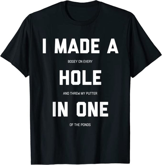 Threw My Putter In One Of The Ponds Golf Tshirts GT0006