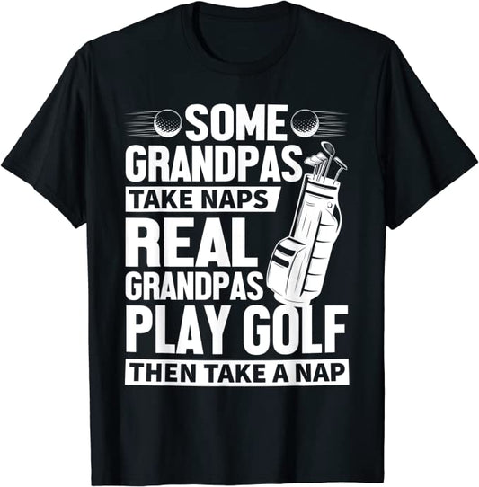 Real Grandpas Play Golf TShirts GT0013