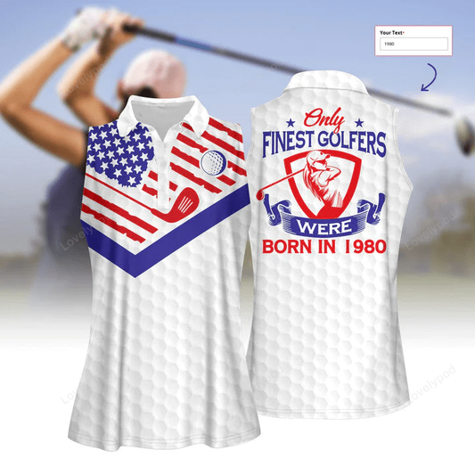 Custom year only finest golfers were born in women short sleeve polo shirt sleeveless polo shirt GY0485