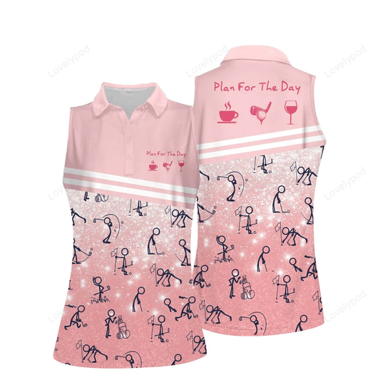 Plan for the day golf sleeveless polo shirt, funny golf shirts for women GY0579