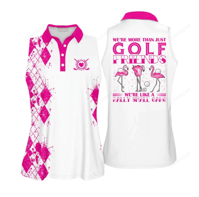 We're more than just golf friends flamingo sleeveless polo shirt, golf shirt, gift for golf lover GY0608