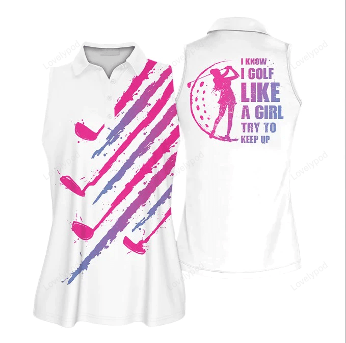 I know i golf like a girl golf pink and blue sleeveless polo shirt short sleeve polo shirt GY0694