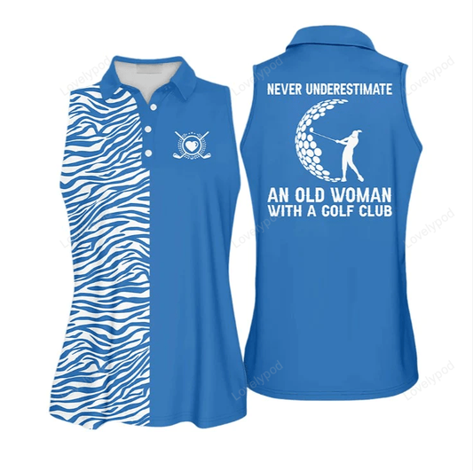 Never underestimate an old woman with a gold club colorfun golf sleeveless polo shirt for woman GY0598