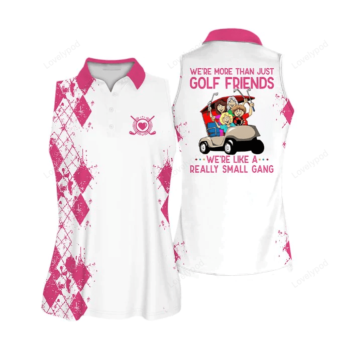 We're more than just golf friends short sleeve women polo shirt, golf sleeveless women polo shirt GY0729