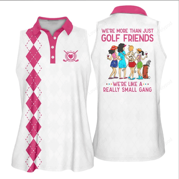 Womens golf polo shirt were more than just golf friends sleeveless funny golf shirt for women GY0713