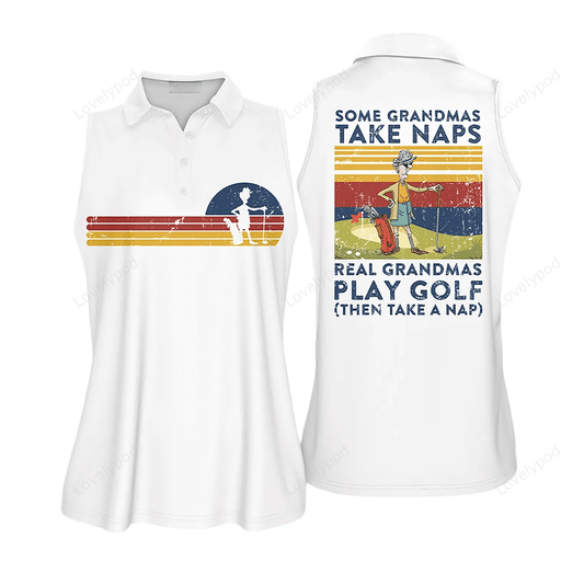 Some grandmas take naps real grandmas play golf polo shirt for woman love golf GY0449