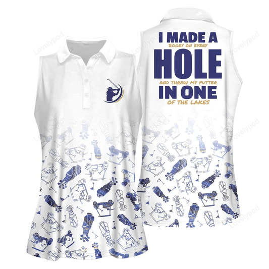 Personalized golf shirts for women sleeveless, funny i made a hole in one women sleeveless polo shirt GY0495