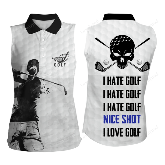 Funny women's sleeveless polo shirts i hate golf nice shot i love golf skull white golf shirt for women GY0554