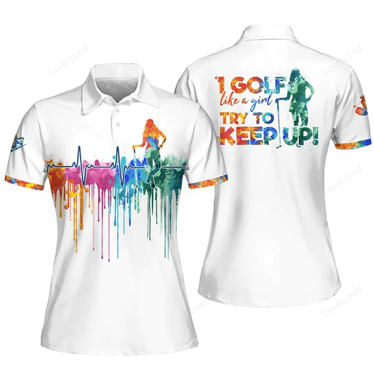 I golf like a girl try to keep up sleeveless polo shirt, golf short sleeve polo shirt, women golf shirt GY0673