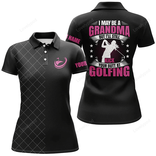 Lack womens golf polo shirt custom name i may be a grandma but i'll still kick your butt at golfing GY0809