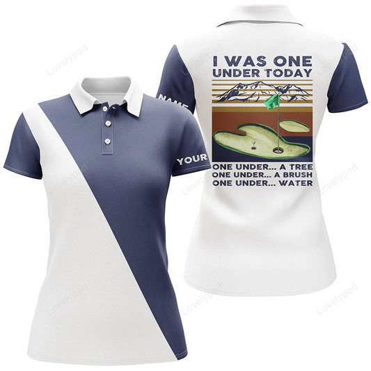 Funny womens golf polos shirts custom name i was one under today, one under a tree, bush and water GY0808