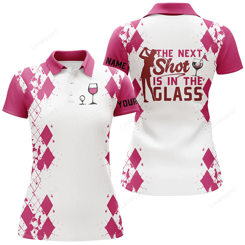 White pink womens golf polo shirt golf & wine custom name the next shot is in the glass GY0941