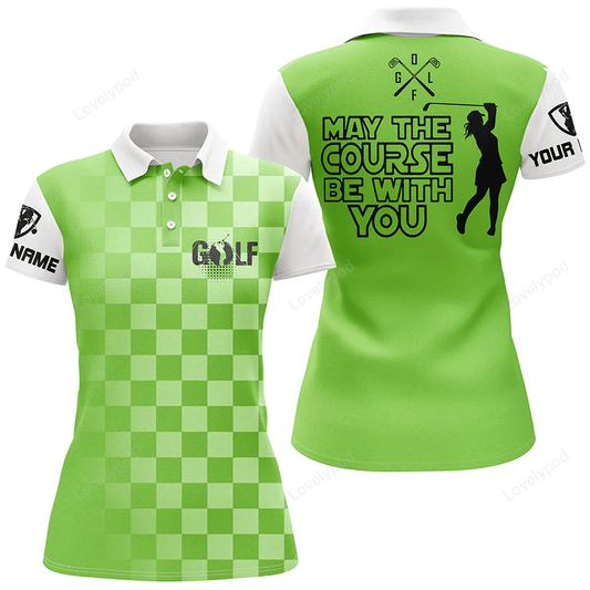 Womens golf polos shirts custom may the course be with you funny golf shirts for women GY0812