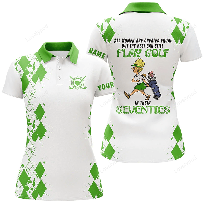 Funny green womens golf polo shirt custom all women are created equal but the best can still play golf GY0800