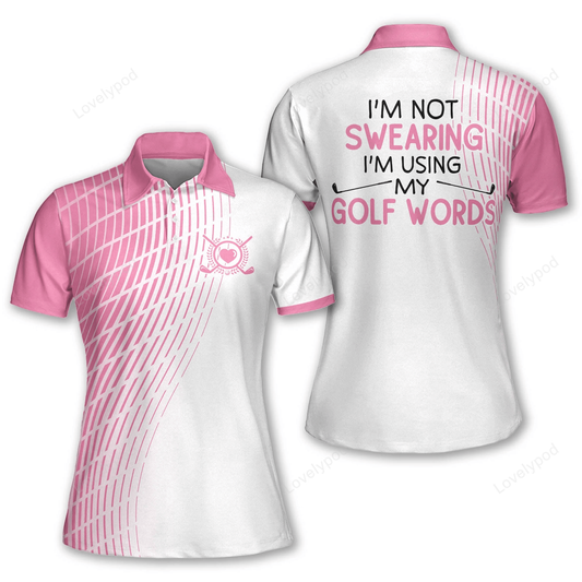 I'm not swearing i'm using my golf words golf gift for golf lovers short sleeve women polo shirt GY0936