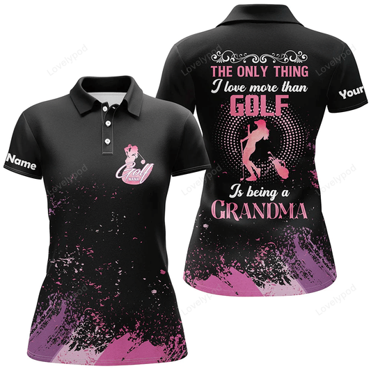 Black womens golf polo shirt custom funny golf gift for nana the thing i love than golf being grandma GY0858