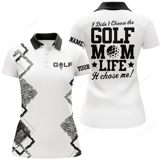 Womens golf polo shirt custom i didn't choose the golf mom life it chose me, funny golf shirt for mom GY0861