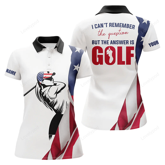 Funny womens golf polo shirt custom american flag i can't remember the question but the answer is golf GY0818