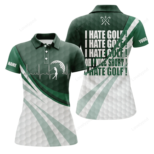 Funny womens golf polo shirts i hate golf nice shot i love golf custom green ladies golf tops GY0884