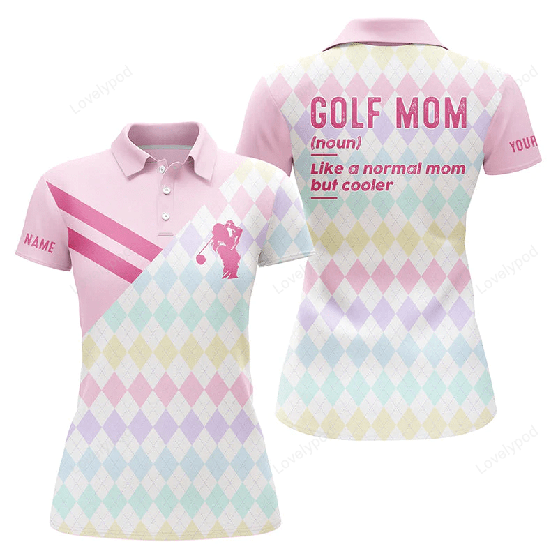 Golf mom like a normal mom but cooler custom pink argyle golf shirts for mom womens golf polos shirts GY0852