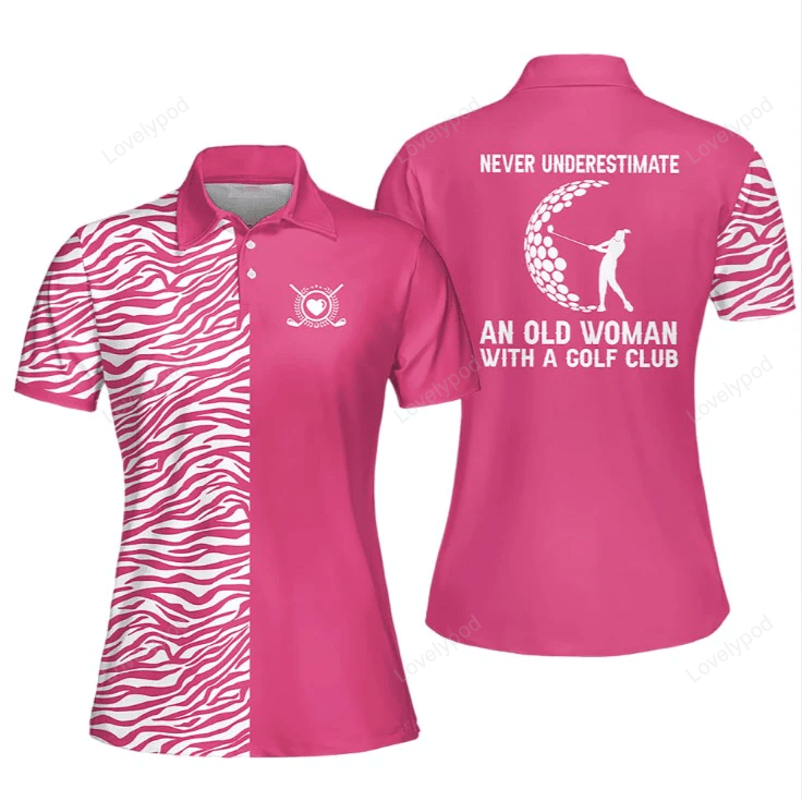 Never underestimate an old woman with a gold club colorfun golf short sleeve polo shirt for woman GY1047