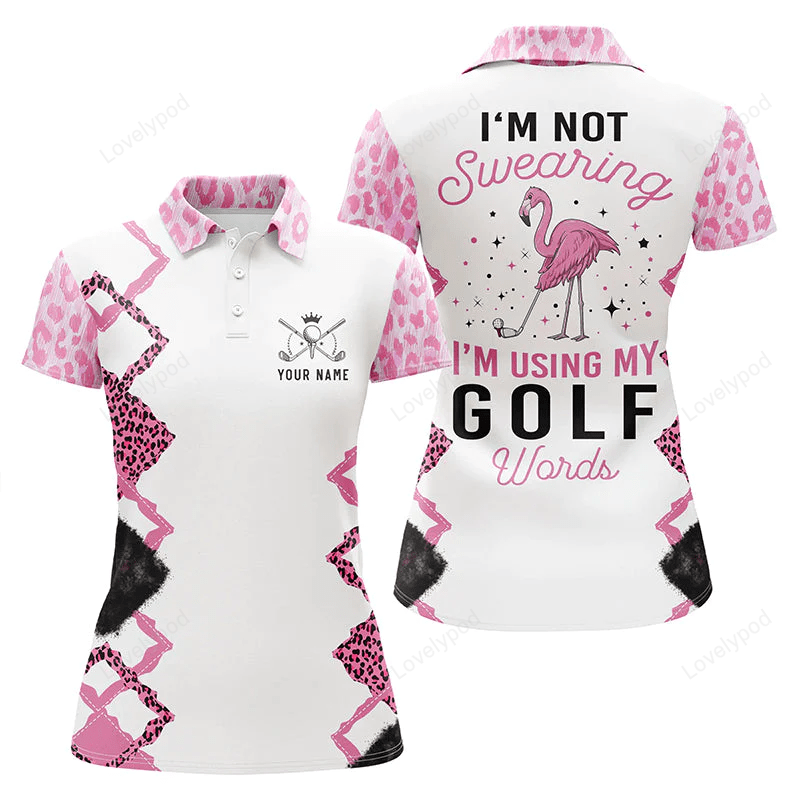 Pink flamingo leopard golf shirt custom women golf polo shirt i'm not swearing i'm using my golf words GY0805