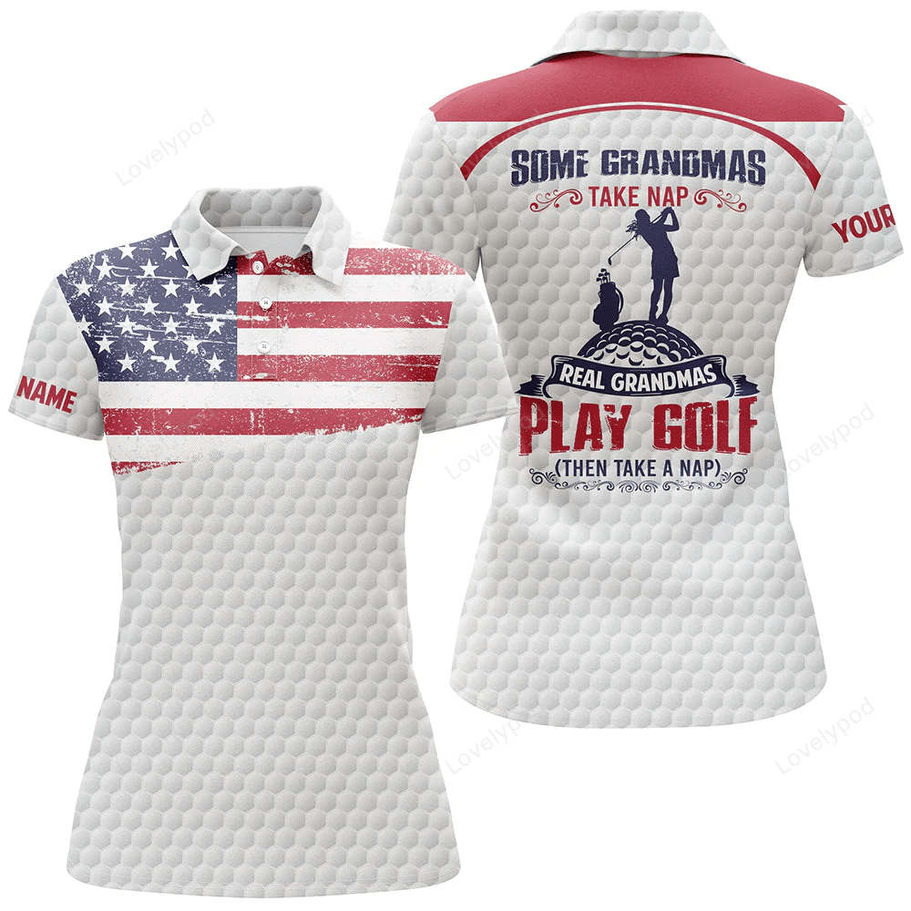 Some grandmas take naps real grandmas play golf american flag patriotic custom woman polo shirts GY0875