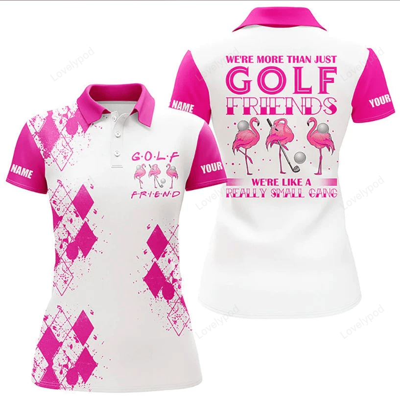 Womens golf polo shirt, we're more than just golf friends flamingo custom name funny golf shirt pink GY1045