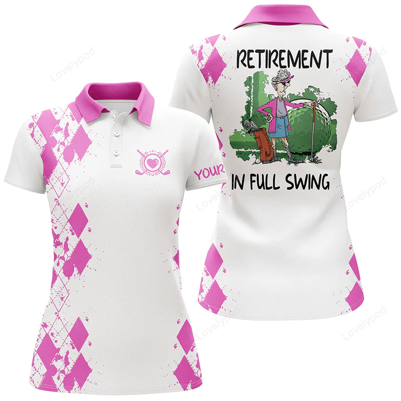 Funny womens golf polos shirts custom retirement in full swing, mother's day gifts for mom GY0888