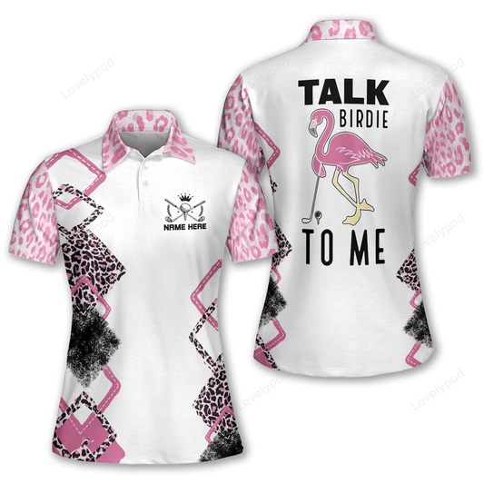 Talk bird to me golf polo shirt , ladies short sleeve golf shirt, personalized funny golf shirts for women GY0999