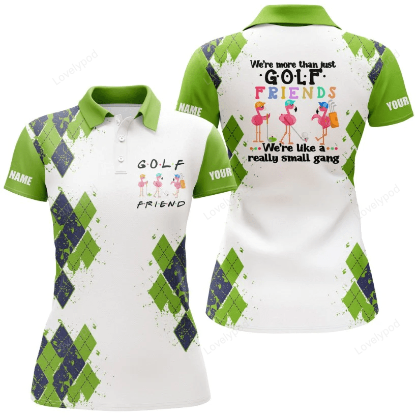 Womens golf polo shirt, we're more than just golf friends flamingo, custom name funny golf shirt green GY1066