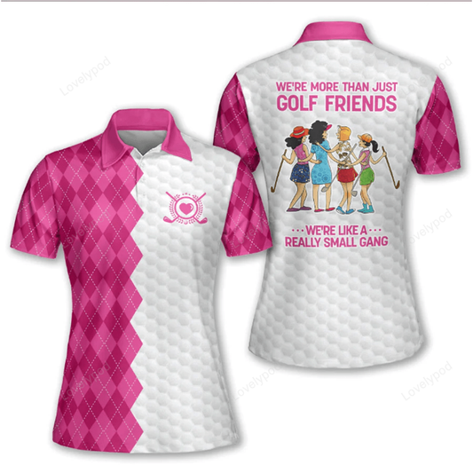 Golf friends we're like a really small gang shirt, muticolor short sleeve polo shirt for ladies, golf shirt GY1094