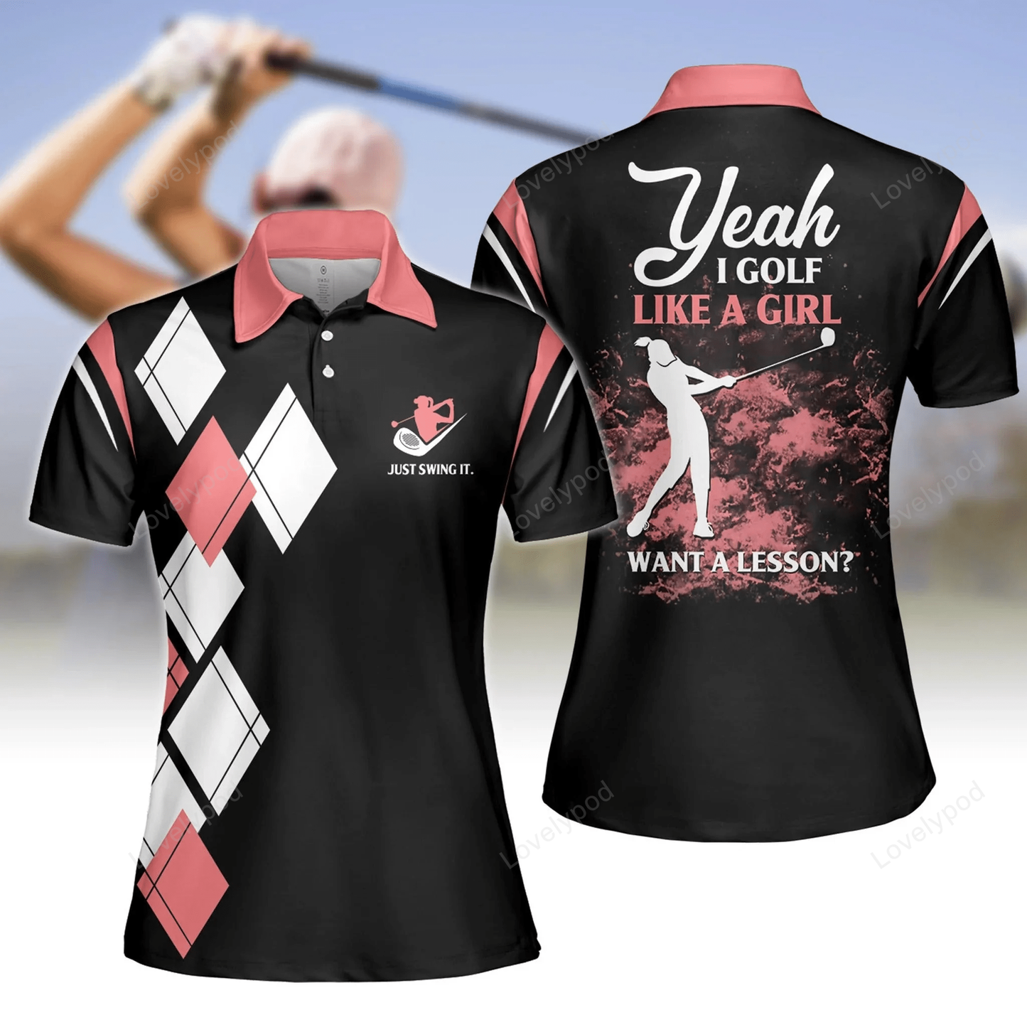 Yeah i golf like a girl women polo shirt, golf shirt for her GY1124