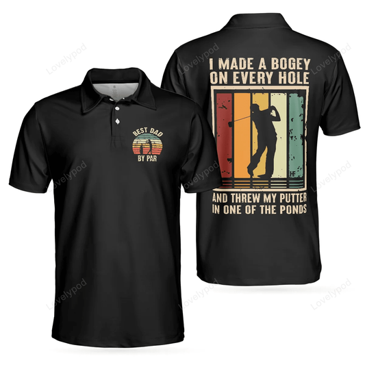 I made a bogey on every hole polo shirt - golf men polo shirt - gifts to get for your dad GY1164