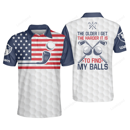 The older i get the harder it is to find my balls golf polo shirt ,personalized funny golf polo shirts for men, men's golf shirts short sleeve dry fit GY1319