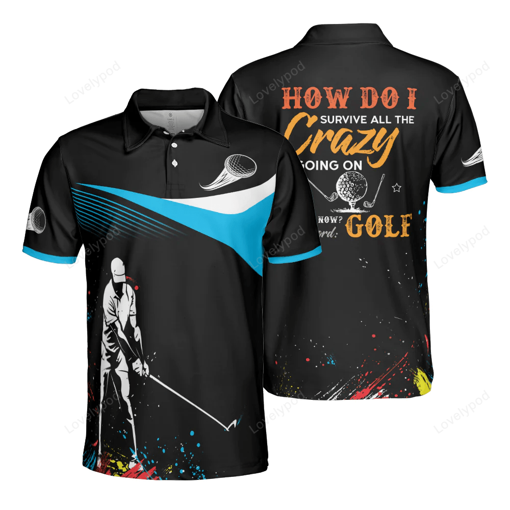 Men golfer tee golf survive all the crazy watercolor polo shirt GY1354