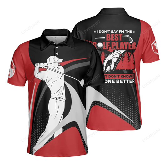 I don’t say i’m the best golf player golf polo shirt, golf club premium 3d t-shirt short sleeve GY1356