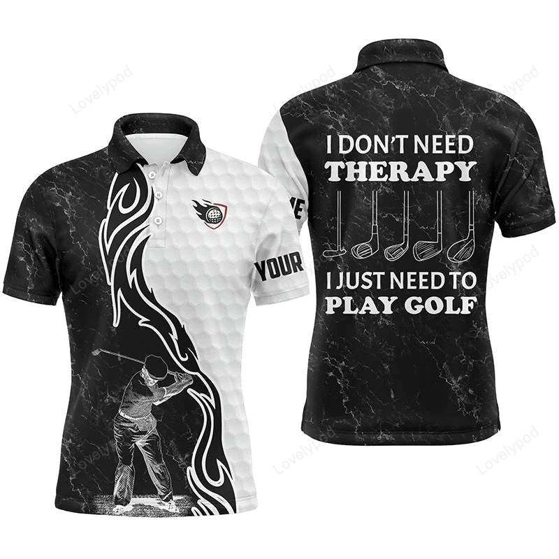 Golf men polo shirt, funny black white custom name apparel, gift for golf lover, i don't need therapy, i just need to play golf GY1365